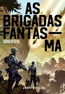 As Brigadas Fantasma | John Scalzi 2 As Brigadas Fantasma